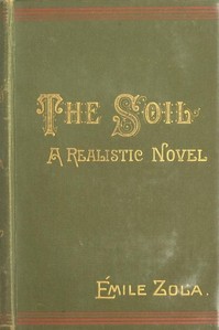 Cover of The Soil (La terre): A Realistic Novel — Inside the Classic
