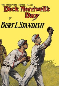 Cover of Dick Merriwell's Day; Or, Iron Nerve — Context and Discussion