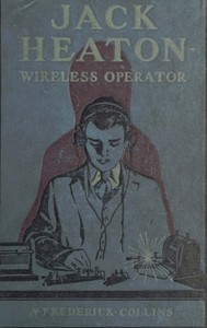 Cover of Jack Heaton, wireless operator — A Closer Reading