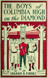 Cover of The boys of Columbia High on the diamond — Text and Context