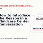 How to Introduce the Reason in a Childcare Center Conversation