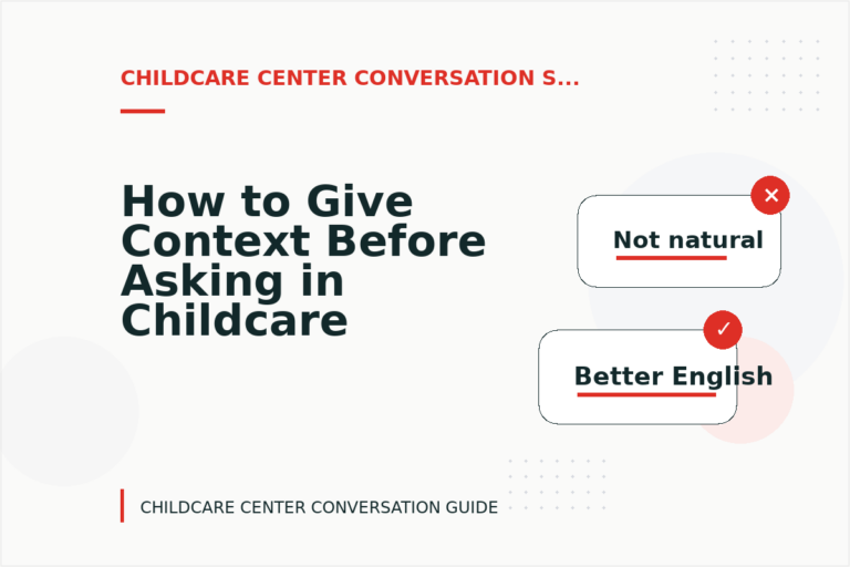 How to Give Context Before Asking in Childcare Center Conversation English