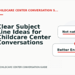 Clear Subject Line Ideas for Childcare Center Conversations