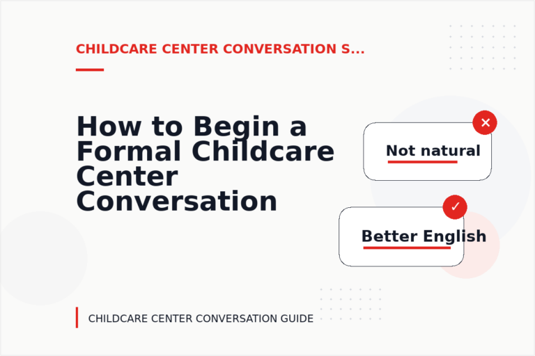 How to Begin a Formal Childcare Center Conversation