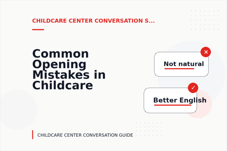 Common Opening Mistakes in Childcare Center Conversations