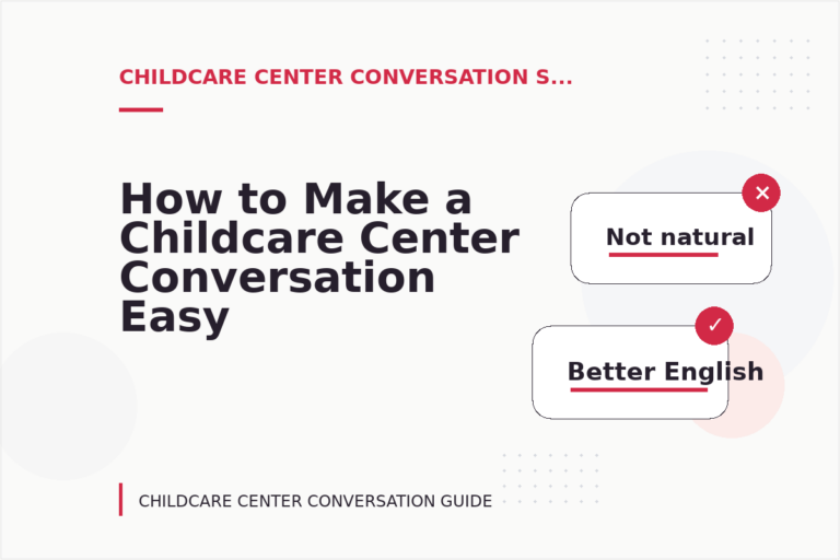 How to Make a Childcare Center Conversation Easy to Understand
