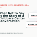 What Not to Say at the Start of a Childcare Center Conversation