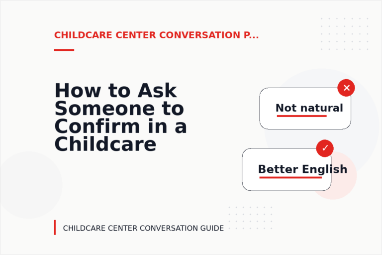 How to Ask Someone to Confirm in a Childcare Center Conversation