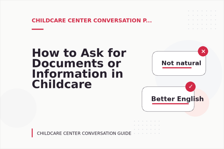 How to Ask for Documents or Information in Childcare Center Conversation English
