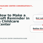 How to Make a Soft Reminder in a Childcare Center Conversation