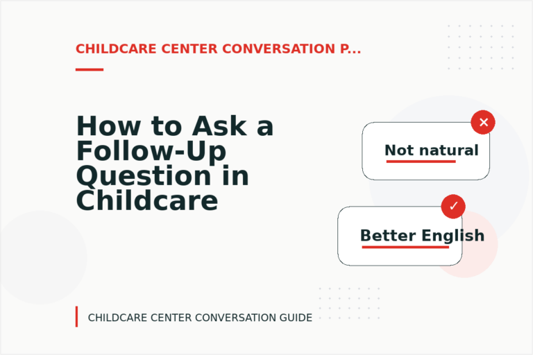 How to Ask a Follow-Up Question in Childcare Center Conversation English How to Ask a Follow-Up Question in Childcare Center Conversation English
