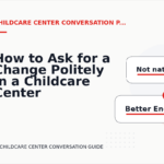 How to Ask for a Change Politely in a Childcare Center Conversation
