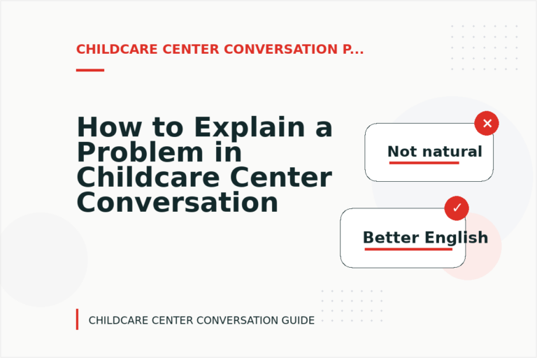 How to Explain a Problem in Childcare Center Conversation English How to Explain a Problem in Childcare Center Conversation English