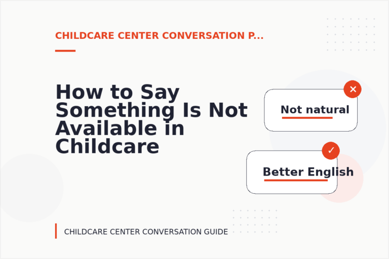 How to Say Something Is Not Available in Childcare Center Conversation English How to Say Something Is Not Available in Childcare Center Conversation English