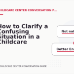 How to Clarify a Confusing Situation in a Childcare Center Conversation