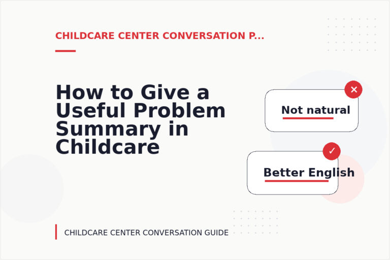 How to Give a Useful Problem Summary in Childcare Center Conversation English