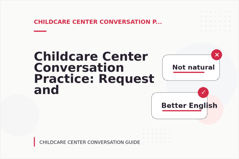 Childcare Center Conversation Practice: Request and Reply Examples Childcare Center Conversation Practice: Request and Reply Examples