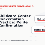Childcare Center Conversation Practice: Polite Confirmation Examples