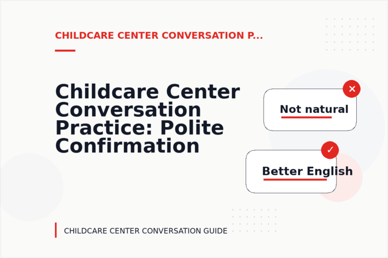 Childcare Center Conversation Practice: Polite Confirmation Examples