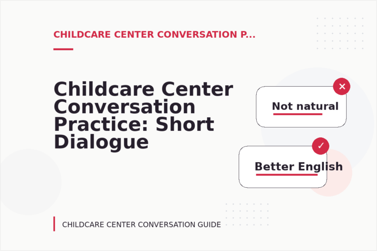 Childcare Center Conversation Practice: Short Dialogue Examples