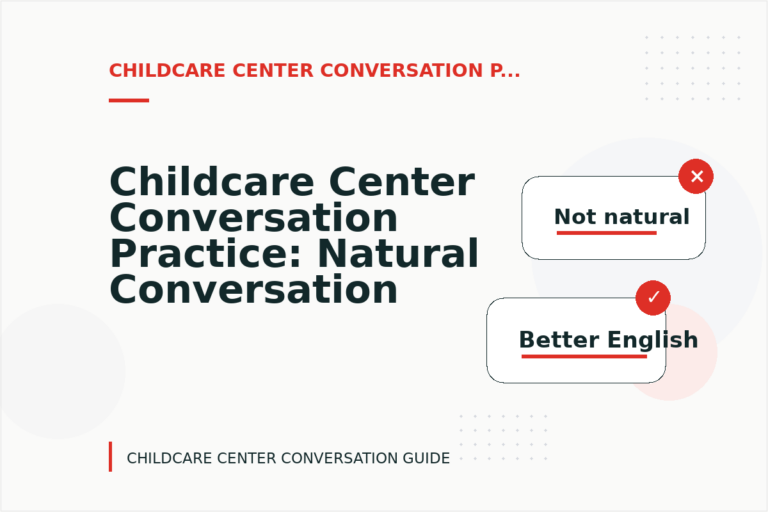 Childcare Center Conversation Practice: Natural Conversation Lines Childcare Center Conversation Practice: Natural Conversation Lines