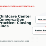 Childcare Center Conversation Practice: Closing Lines and Follow-Ups